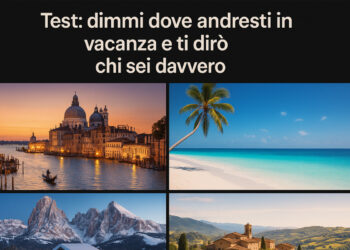Test: dimmi dove andresti in vacanza e ti dirò chi sei davvero