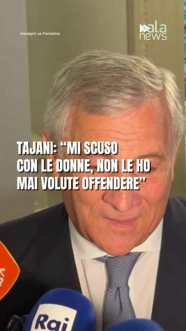 Antonio Tajani torna sulle polemiche dei giorni scorsi e si scusa con le donne…